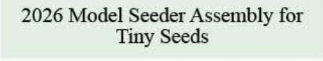 Product specifications — 2026 Model Seeder Assembly for Tiny Seeds