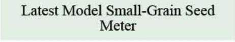 Product specifications — Latest Model Small-Grain Seed Meter