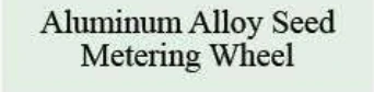 Product specifications — Aluminum Alloy Seed Metering Wheel