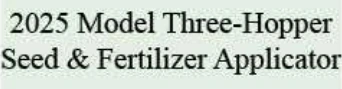 Product specifications — 2025 Model Three-Hopper Seed & Fertilizer Applicator