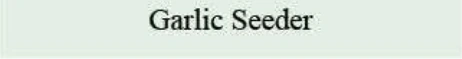 Product specifications — Garlic Seeder
